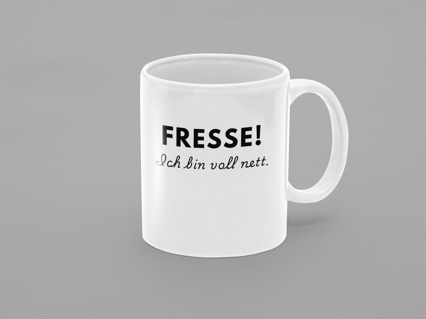 FRESSE! ich bin voll nett.
