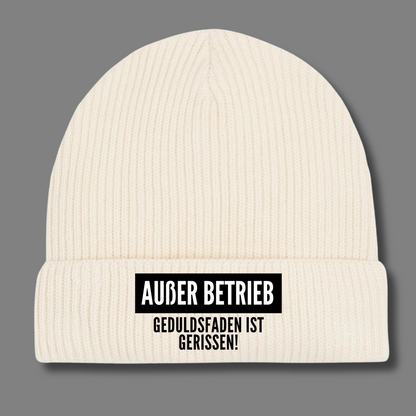 Außer Betrieb! Geduldsfaden gerissen.