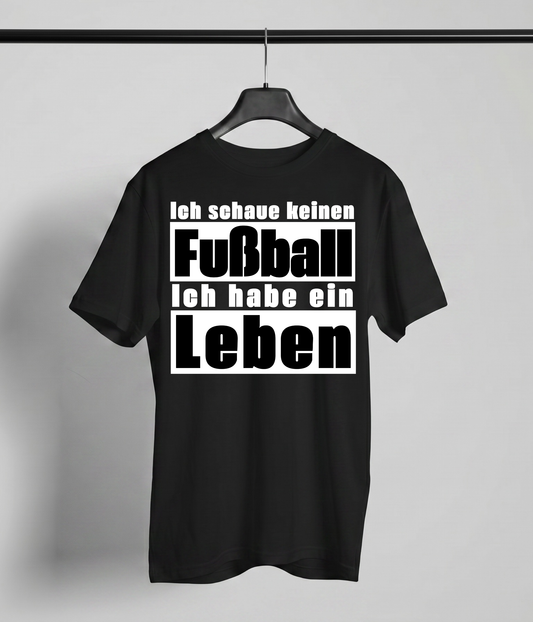 Ich schaue keinen Fußball