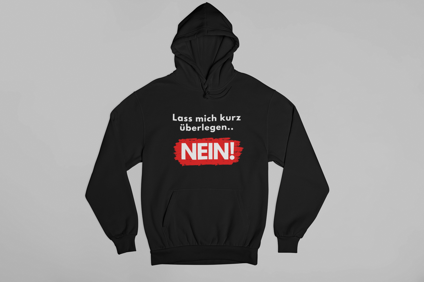 Lass mich kurz überlegen... Nein!