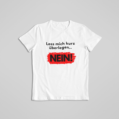 Lass mich kurz überlegen... Nein!