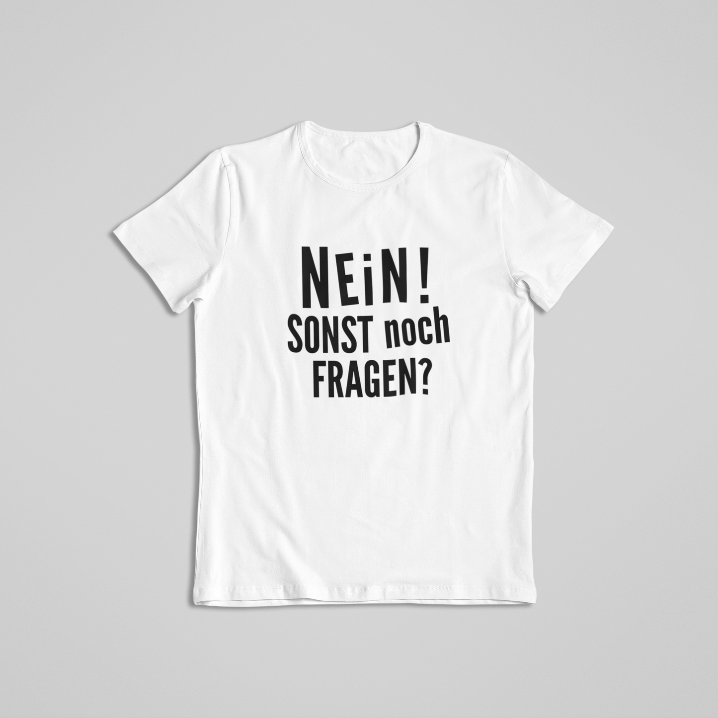 Nein! Sonst noch Fragen?