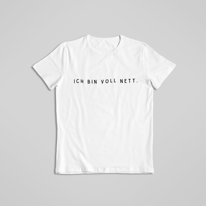 Ich bin voll nett.