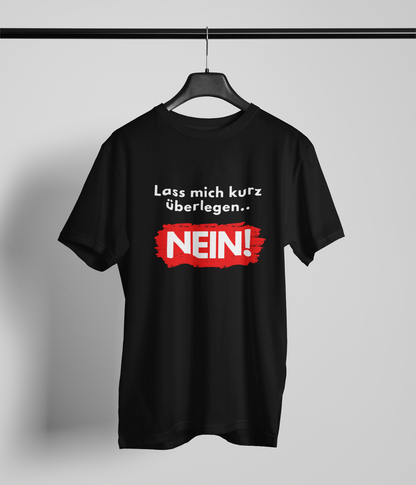Lass mich kurz überlegen... Nein!