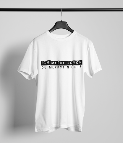 Ich merke schon. Du merkst nichts!
